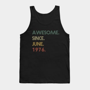 Awesome Since June 1976 Tank Top